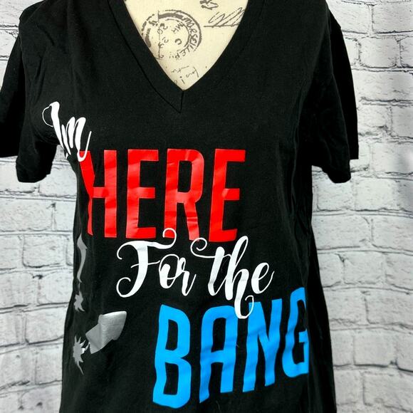 "I'm Here For the Bang" V Neck Tee Shirt 4th of July Black  M - Picture 1 of 6